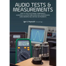 Audio Tests & Measurements: How to Test Electronic Components, Audiophile & Guitar Amplifiers and Loudspeakers Using Modern and Vintage Test Instrumen