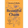 Beautiful Chaos: On Motherhood, Finding Yourself, and Overwhelming Love