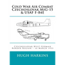 Cold War Air Combat, Czechoslovak MiG-15 & USAF F-84E: West German-Czechoslovak border Region, 10 March 1953