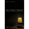 Who Is Present in Absence?: A Pentecostal Theological PRAXIS of Suffering and Healing