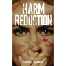 Harm Reduction