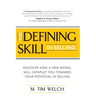 The Defining Skill in Selling: Discover how a new model will catapult you towards your potential in selling