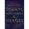 Scamps Scoundrels & Heroes: The post war exploits of Civil War veterans from Washington County, Pennsylvania