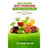 Body Balance Juice Programme: The Road to Feeling Your Best