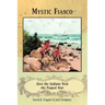 Mystic Fiasco How the Indians Won the Pequot War