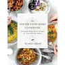 The Jewish Food Hero Cookbook