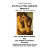 The Era of the Antichrist Survive It: 1995-2013-2040 AD? = 6000 HC the Occult Power Behind 666 the Number of the Beast Decoded