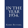 In the Year 1934.