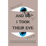 And So I Took Their Eye