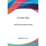 A Crow Text: With Grammatical Notes