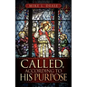 Called, According to His Purpose