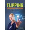 Flipping the Nursing Classroom