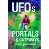 UFOs, Portals and Gateways