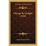 Chicago by Gaslight (1910)