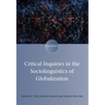 Critical Inquiries in the Sociolinguistics of Globalization