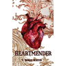 Heartmender: Heartmaker Trilogy Book 1