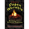 A Guide To Pagan Worship