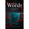 In Her Words: One Night. One Man. One Mystery