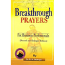 Breakthrough Prayers for Business Professionals
