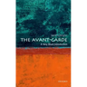 The Avant-Garde: A Very Short Introduction