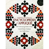 Barbara Brackman's Encyclopedia of Appliqué: - 2000 Traditional and Modern Designs - Updated History of Appliqué - New! 5 Quilt Projects