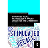 Stimulated Recall Methodology in Applied Linguistics and L2 Research