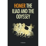 The Iliad and the Odyssey