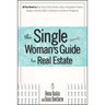 The Single Woman's Guide To Real Estate