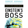 Einstein's Boss: 10 Rules for Leading Genius