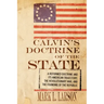 Calvin's Doctrine of the State: A Reformed Doctrine and Its American Trajectory, the Revolutionary War, and the Founding of the Republic