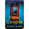 The New Couple: An absolutely addictive psychological thriller with a shocking twist