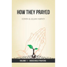 How They Prayed Vol 1 Household Prayers