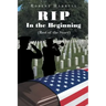 RIP In the Beginning: (Rest of the Story)