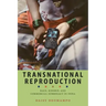 Transnational Reproduction: Race, Kinship, and Commercial Surrogacy in India