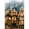 Lewis and Clark Expedition: A History From Beginning to End