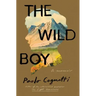 The Wild Boy: A Memoir