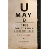 U May B The Only Bible Somebody Reads: R U Legible?