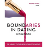 Boundaries in Dating Workbook: Making Dating Work