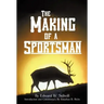 The Making of A Sportsman