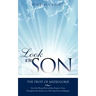 Look at the SON: The Fruit of Medjugorje