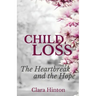 Child Loss: The Heartbreak and the Hope