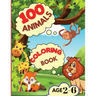 100 Animals Coloring Book: My First Coloring Book with Animals From Anywhere Easy and Fun Educational Coloring Pages of Animals for Boys, Girls,