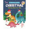Dinosaur Christmas Coloring Book for Kids Ages 4-8: Stocking Stuffers for Boys and Girls.