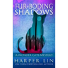 Fur-boding Shadows