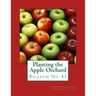 Planting the Apple Orchard: Bulletin No. 43