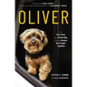 Oliver: The True Story of a Stolen Dog and the Humans He Brought Together