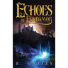 Echoes of Fendamor