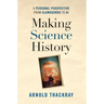 Making Science History: A Personal Perspective from Alamogordo to AI