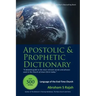 Apostolic & Prophetic Dictionary: Language of the End-Time Church