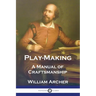 Play-Making: A Manual of Craftsmanship